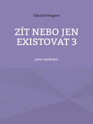 cover image of Zít nebo jen existovat 3